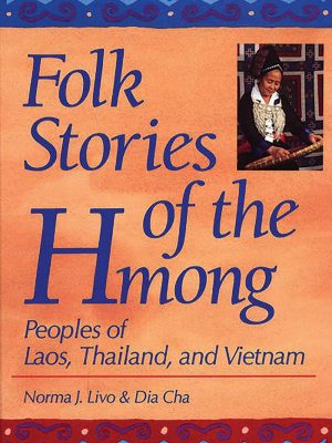 folk-stories-of-the-hmong-people-of-laos-thailand-and-vietnam